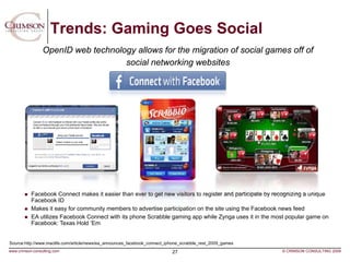 Trends: Gaming Goes Social
                                                            Trends
                 OpenID web ...