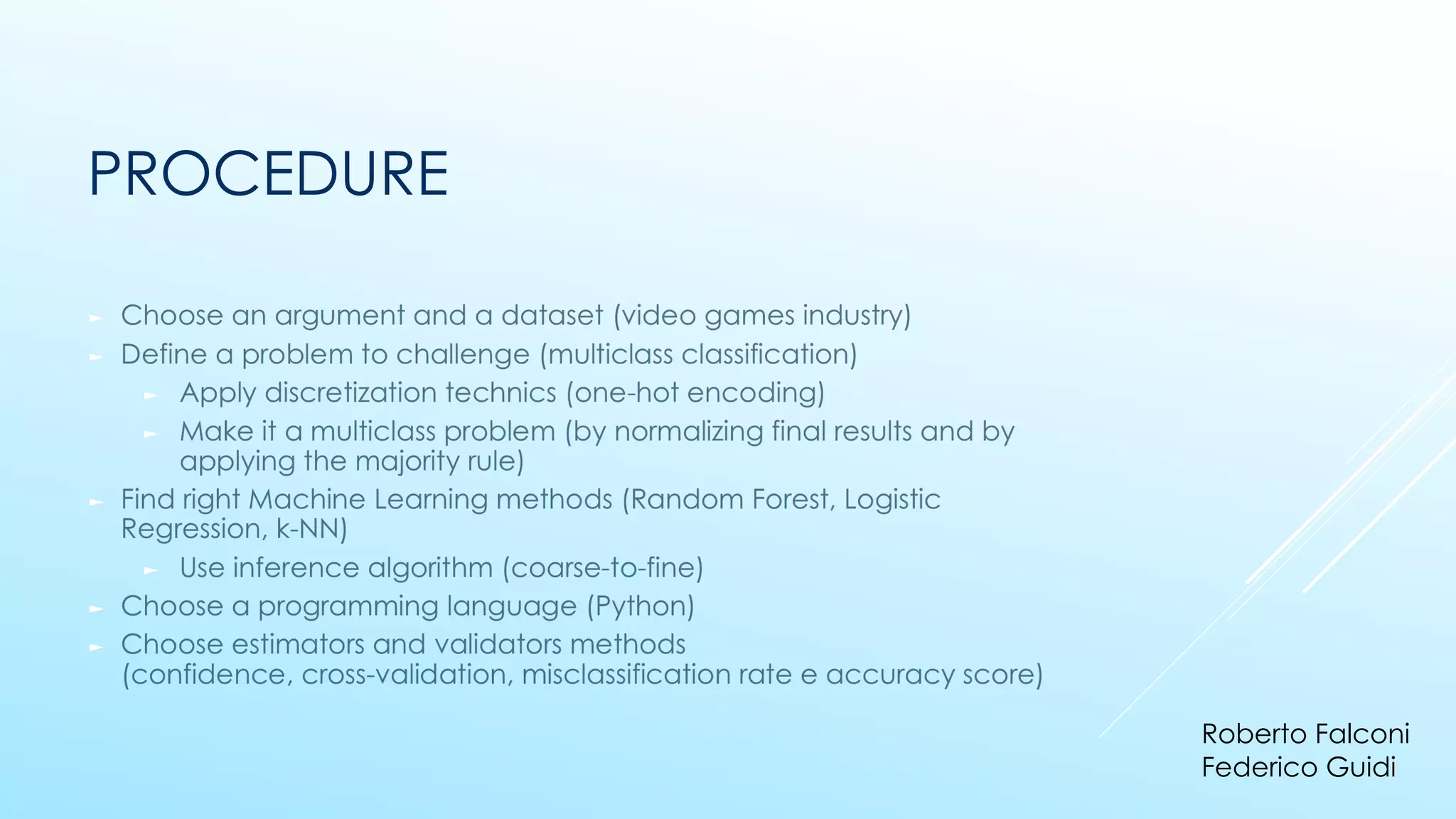 PROCEDURE
►
►
►
►
►
►
►
►
Roberto Falconi
Federico Guidi
 