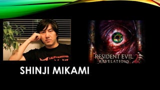 SHINJI MIKAMI
 