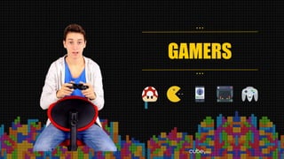 GAMERS
• • •
• • •
 