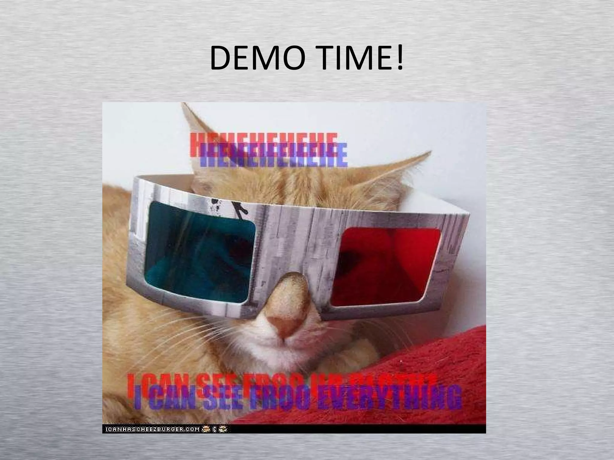 DEMO TIME! 