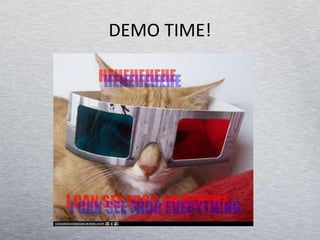 DEMO TIME! 
