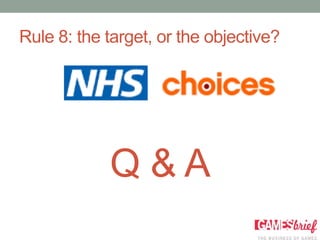 Rule 8: the target, or the objective?




            Q&A
 