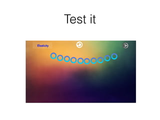 Test it
 