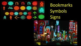 Bookmarks
Symbols
Signs
 