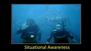 Situational Awareness
 