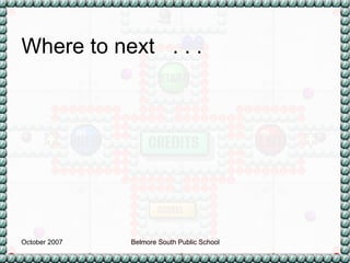 Where to next  . . . 