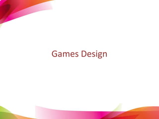 Games Design

 