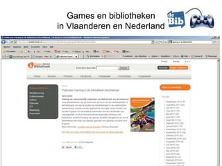 Games en bibliotheken
in Vlaanderen en Nederland
 