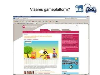 Vlaams gameplatform?
 