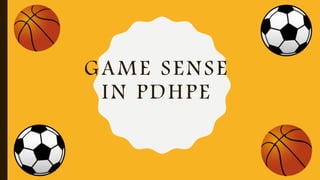 GAME SENSE
IN PDHPE
 