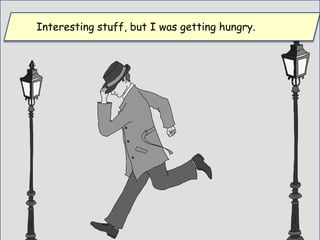 Interesting stuff, but I was getting hungry.
 