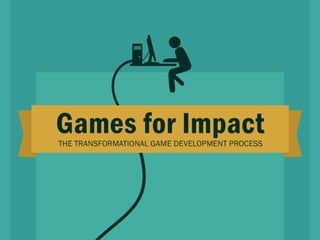 Games for Impact