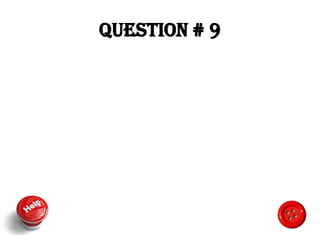 Question # 9
 