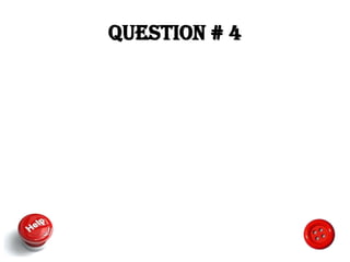 Question # 4
 