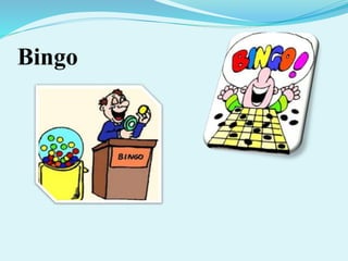 Bingo
 