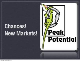 Chances!
        New Markets!



Sonntag, 23. Januar 2011
 