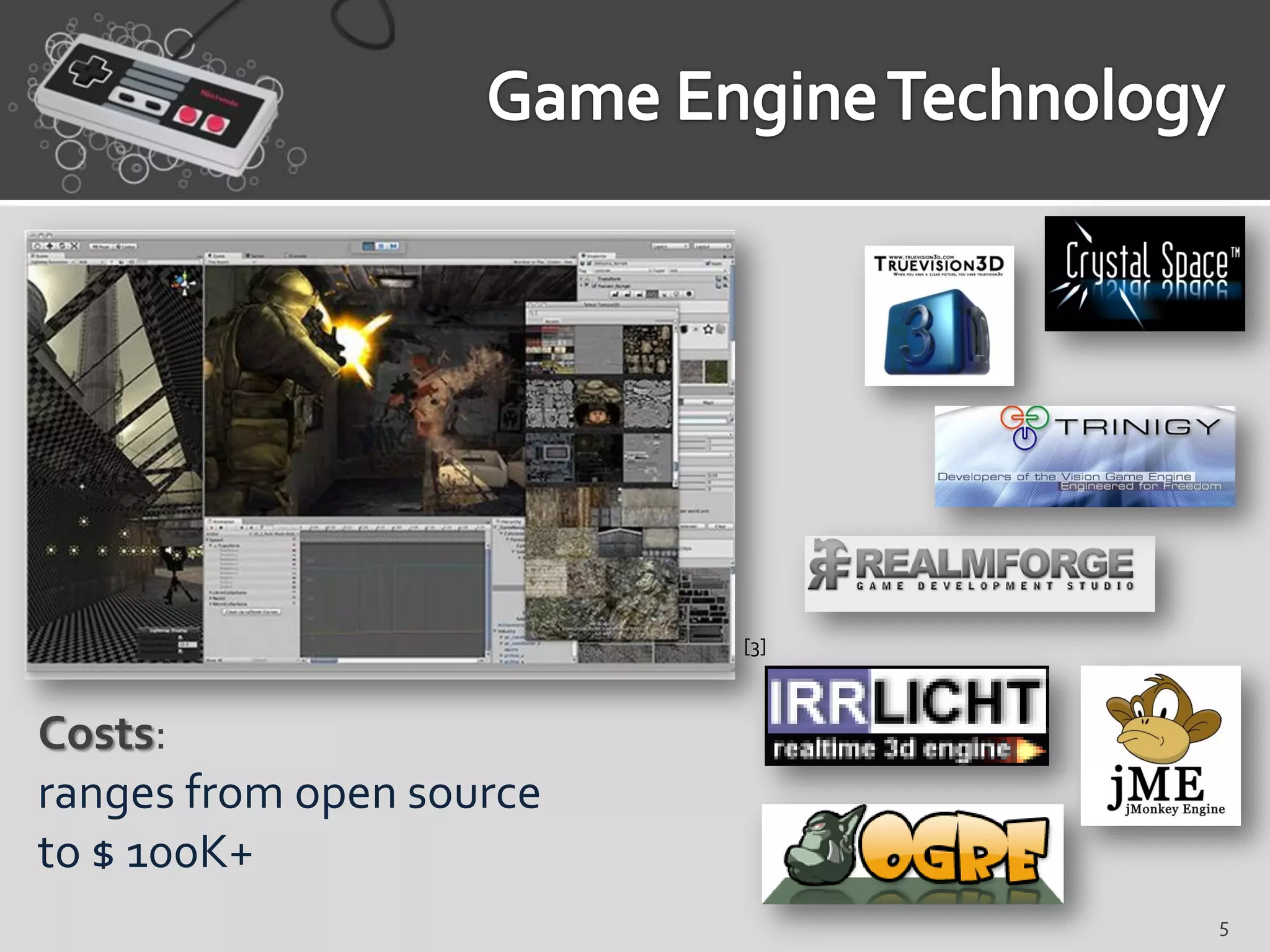 [3]



Costs:
ranges from open source
to $ 100K+
                                5
 