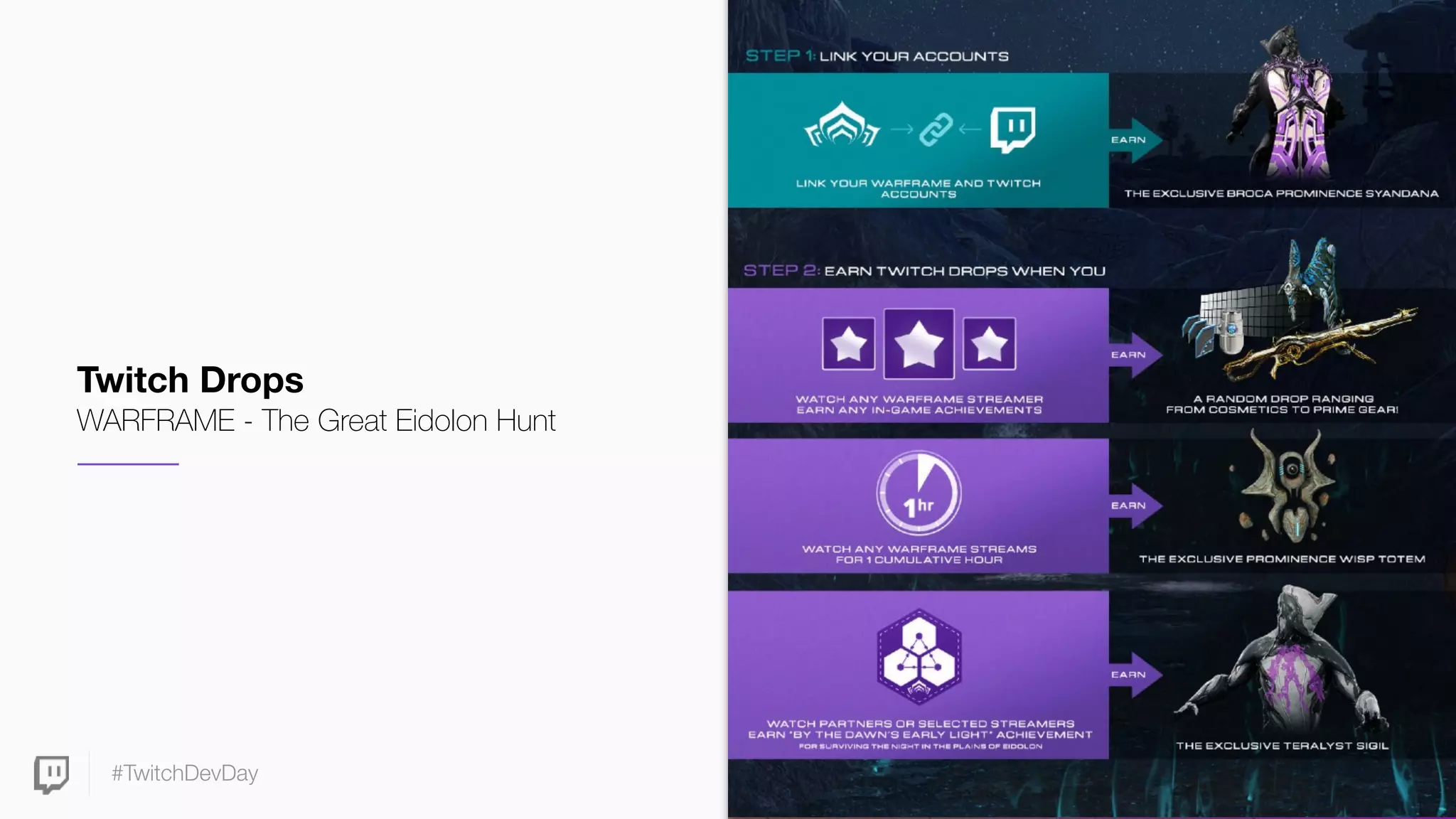 #TwitchDevDay
Twitch Drops
WARFRAME - The Great Eidolon Hunt
 