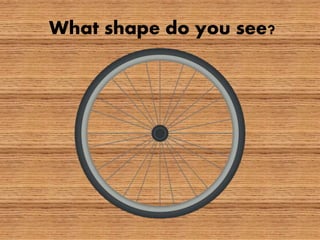 What shape do you see?
