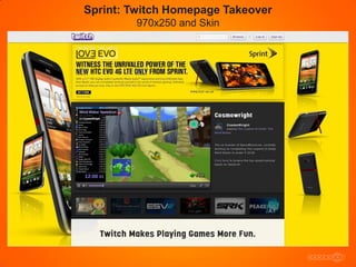 Sprint: Twitch Homepage Takeover
        970x250 and Skin
 