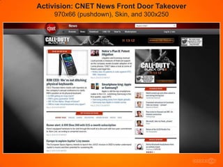 Activision: CNET News Front Door Takeover
    970x66 (pushdown), Skin, and 300x250
 