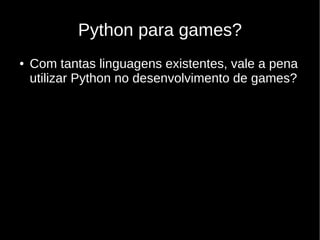 Desenvolvimento de Jogos em Python