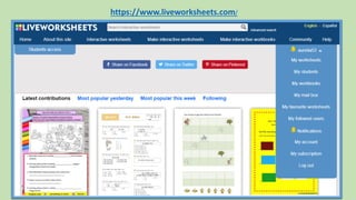 https://www.liveworksheets.com/
 