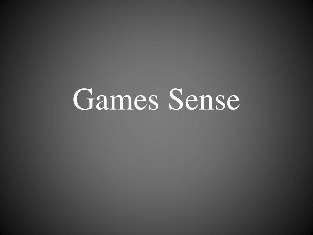 Games sense