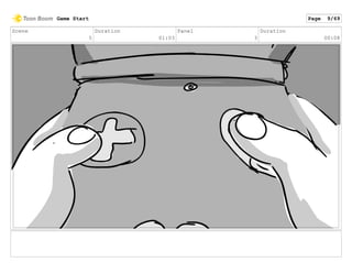 Scene
5
Duration
01:03
Panel
3
Duration
00:08
Game Start Page 9/69
 