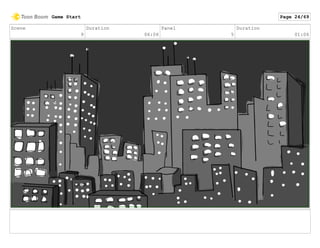 Scene
9
Duration
06:06
Panel
5
Duration
01:06
Game Start Page 24/69
 