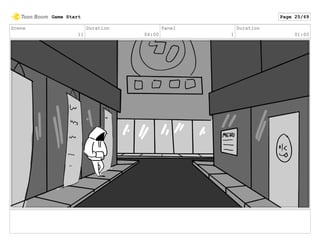 Scene
11
Duration
04:00
Panel
1
Duration
01:00
Game Start Page 25/69
 