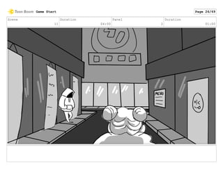 Scene
11
Duration
04:00
Panel
2
Duration
01:00
Game Start Page 26/69
 