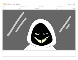 Scene
13
Duration
02:00
Panel
2
Duration
01:00
Game Start Page 34/69
 