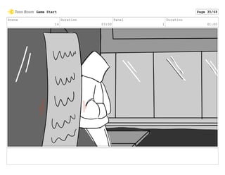 Scene
14
Duration
03:00
Panel
1
Duration
01:00
Game Start Page 35/69
 