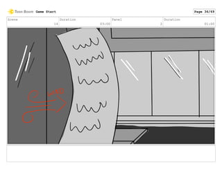 Scene
14
Duration
03:00
Panel
2
Duration
01:00
Game Start Page 36/69
 