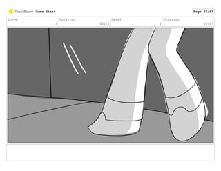 Scene
18
Duration
00:22
Panel
1
Duration
00:07
Game Start Page 42/69
 