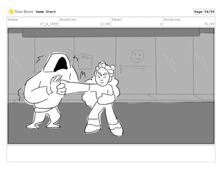 Scene
17_A_1000
Duration
11:00
Panel
2
Duration
01:00
Game Start Page 54/69
 