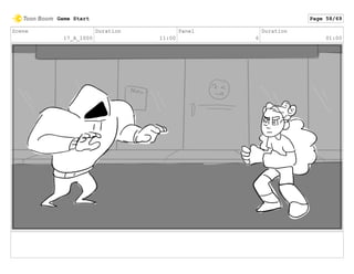 Scene
17_A_1000
Duration
11:00
Panel
6
Duration
01:00
Game Start Page 58/69
 