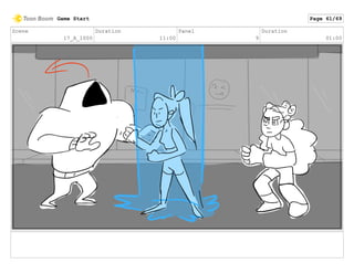 Scene
17_A_1000
Duration
11:00
Panel
9
Duration
01:00
Game Start Page 61/69
 