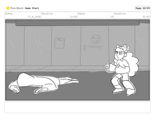 Scene
17_A_1000
Duration
11:00
Panel
10
Duration
01:00
Game Start Page 62/69
 