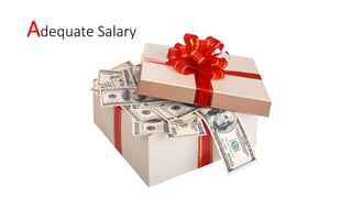 Adequate Salary
 