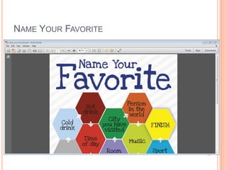 NAME YOUR FAVORITE

 