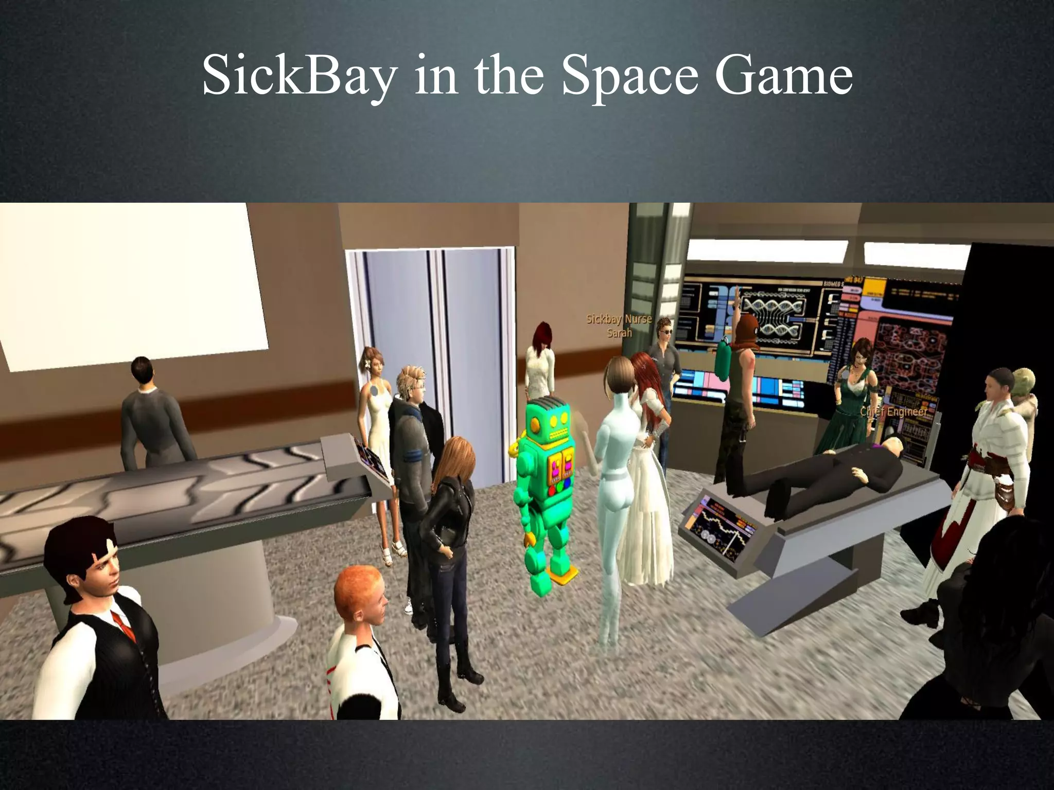 SickBay in the Space Game

 