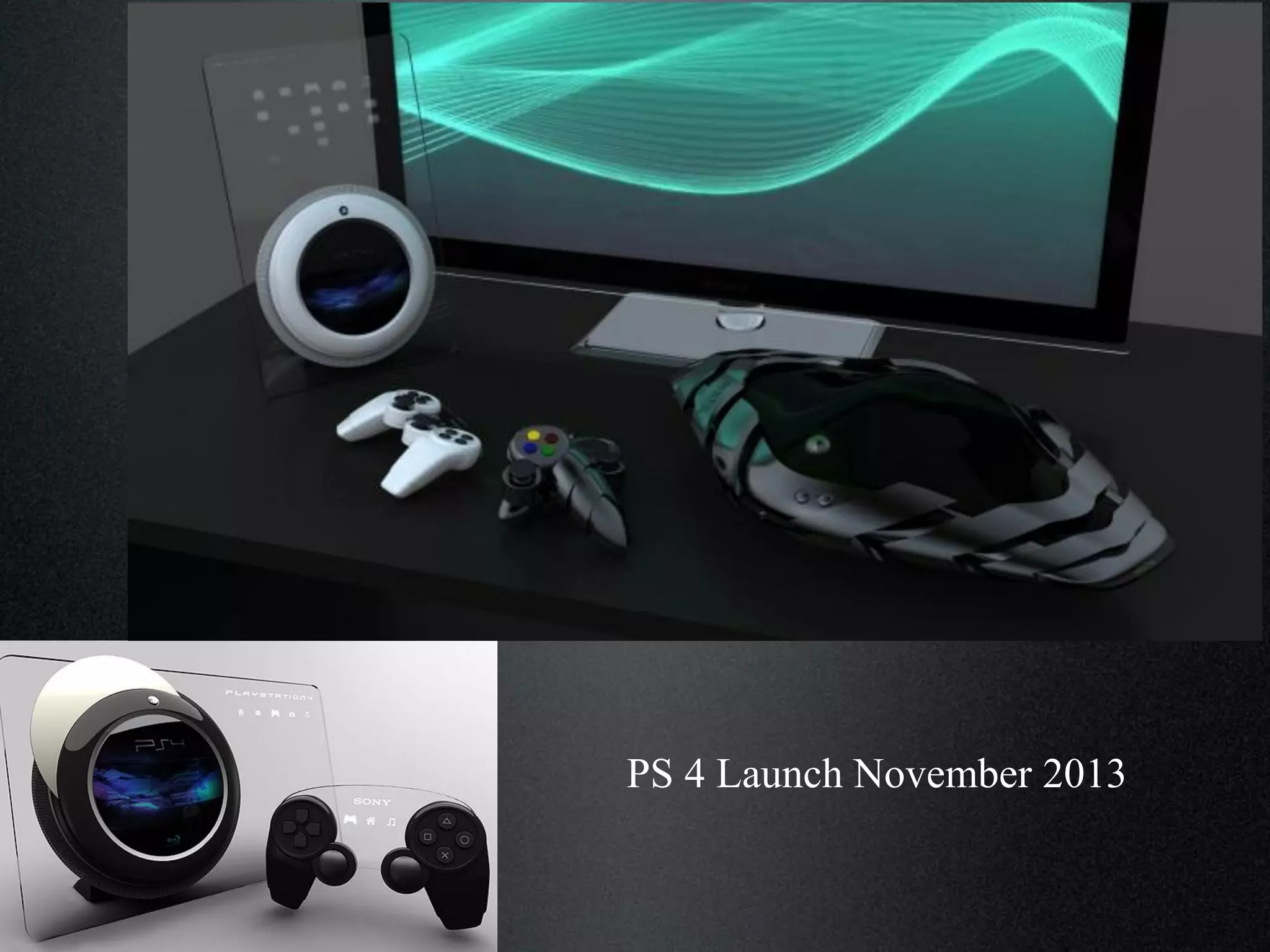 PS 4 Launch November 2013

 
