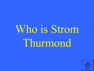 Who is Strom Thurmond 