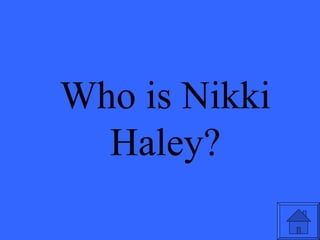 Who is Nikki Haley? 