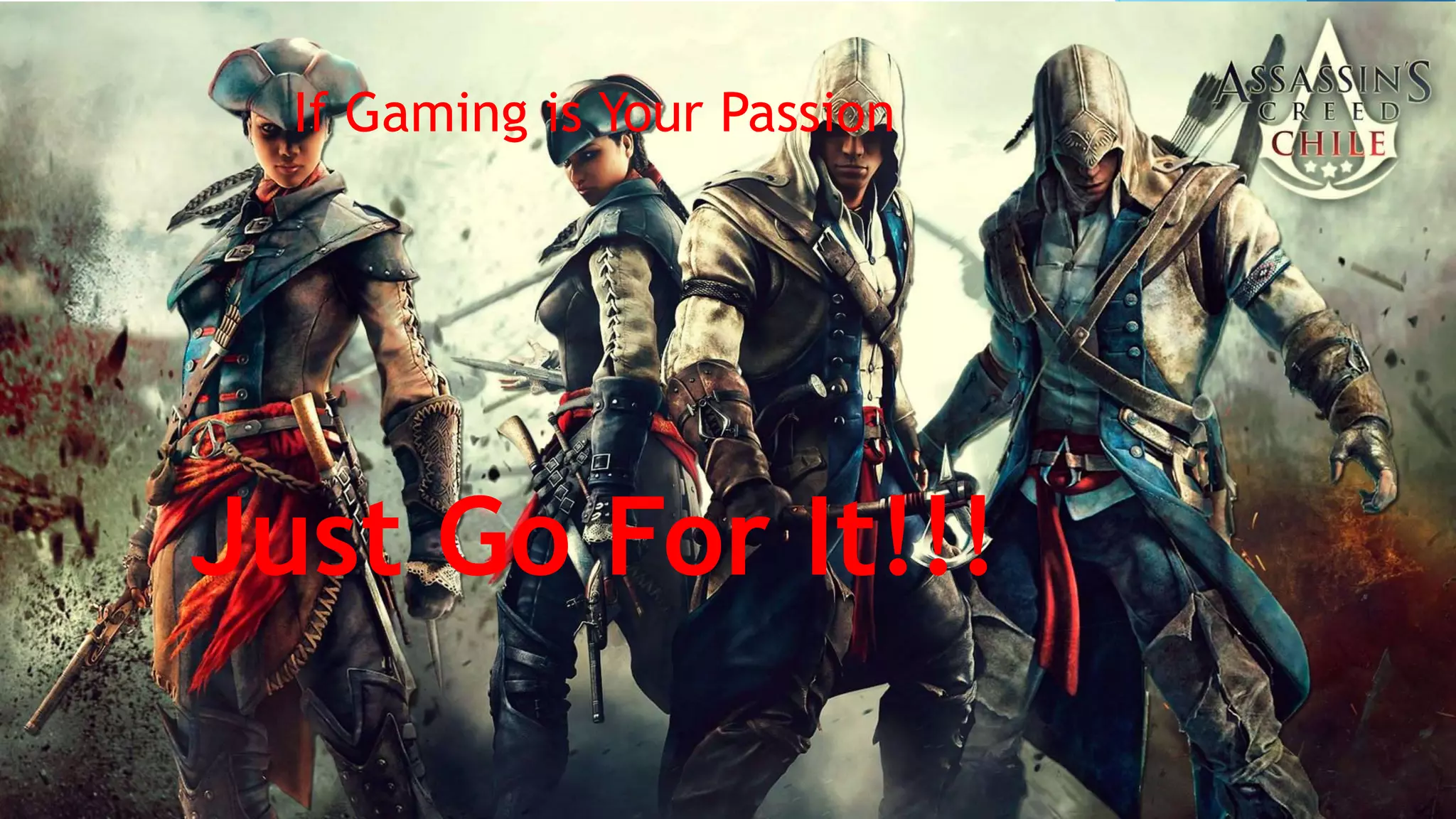 If Gaming is Your Passion




Just Go For It!!!
 