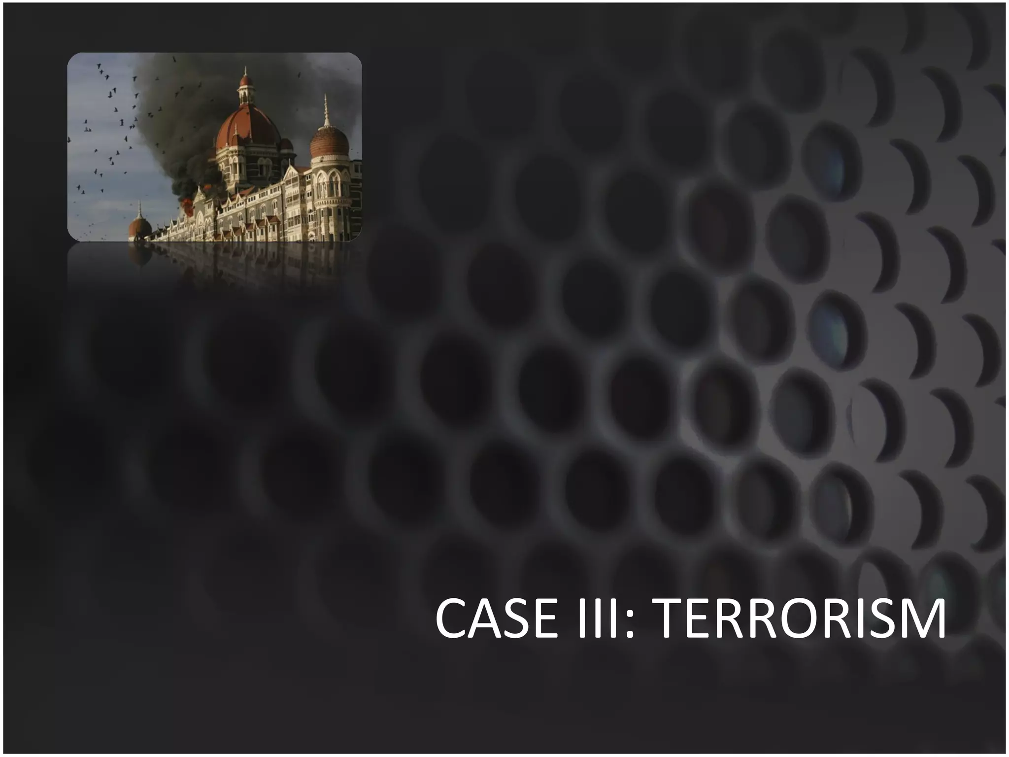 CASE III: TERRORISM 