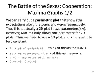 The Prisoner’s Dilemma: Applications (2)“In economics as in other realms of the prisoner's dilemma, success requires a willingness not to measure oneself against any one opponent. ''You do tend to compare yourself to other people,'' Dr. Hauser said. ''However, it turns out that if I do that I'm hurting myself very badly.'' Biological Applications”“In real life, that is, does cooperation depend on an internal sense of morality? Or does it depend on the complicated dynamics of environments where people challenge each other, betray each other and trust each other over and over again?”NY Times, PRISONER'S DILEMMA HAS UNEXPECTED APPLICATIONS By JAMES GLEICK Published: June 17, 198664